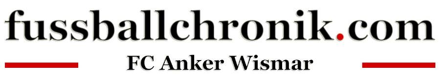 FC Anker Wismar - fussballchronik.com