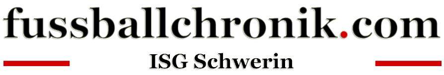ISG Schwerin - fussballchronik.com