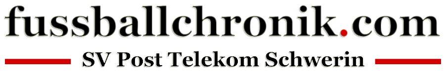 SV Post Telekom Schwerin - fussballchronik.com