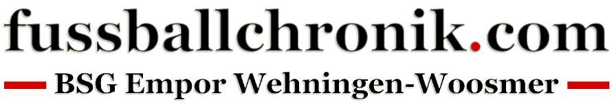 BSG Empor Wehningen-Woosmer - fussballchronik.com