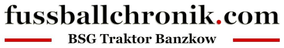BSG Traktor Banzkow - fussballchronik.com